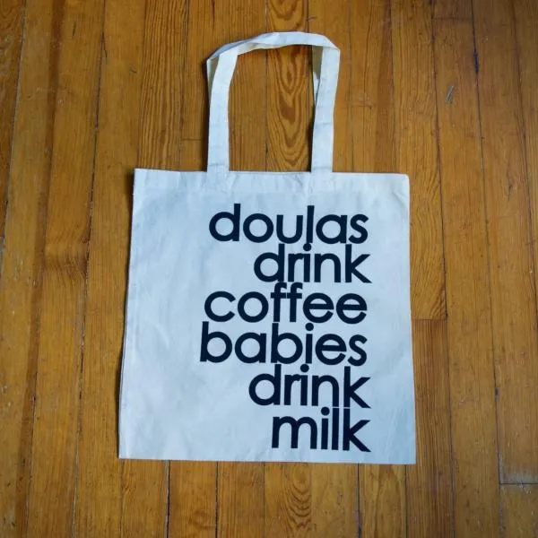 Doulas Drink Coffee Babies Drink Milk Tote Bag